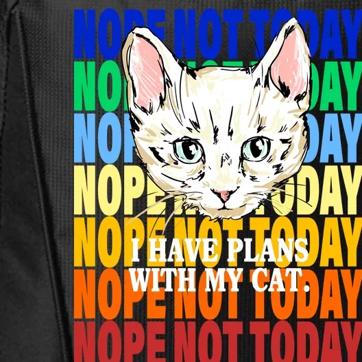 Nope Not Today I Have Plans With My Cat City Backpack