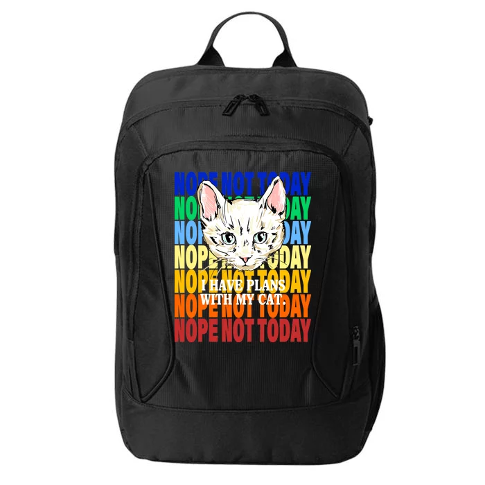 Nope Not Today I Have Plans With My Cat City Backpack