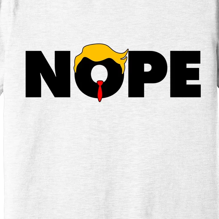 Nope To Trump Premium T-Shirt