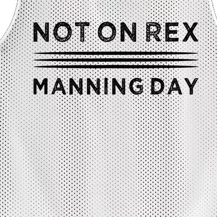 Not On Rex Manning Day  loves Funny Quote Mesh Reversible Basketball Jersey Tank