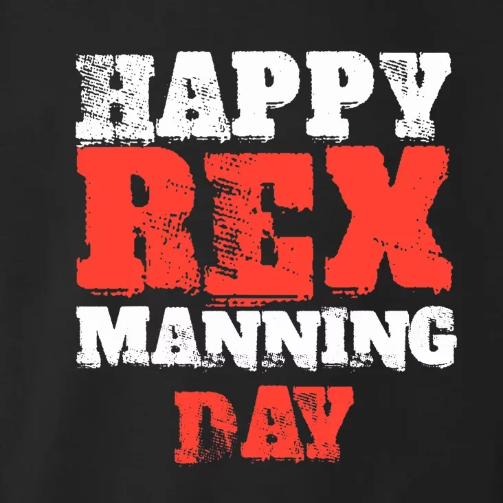 Not On Rex Manning Day loves Funny Quote Toddler Hoodie