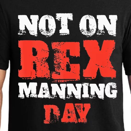 Not On Rex Manning Day loves Funny Quote Tank Top Pajama Set