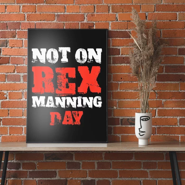 Not On Rex Manning Day loves Funny Quote Tank Top Poster