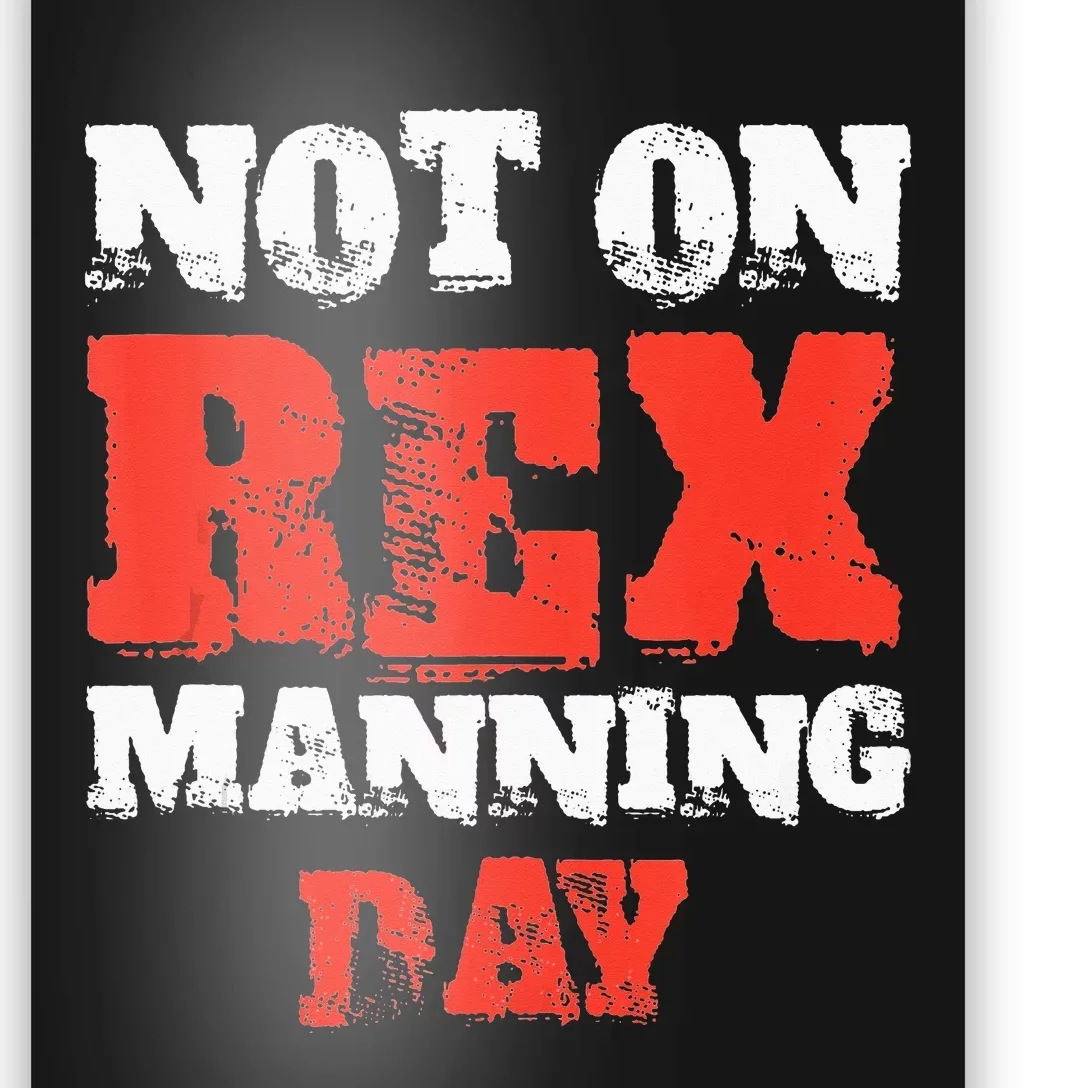 Not On Rex Manning Day loves Funny Quote Tank Top Poster