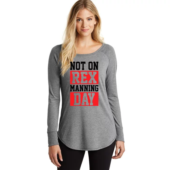 Not On Rex Manning Day Loves Retro Quote Women's Perfect Tri Tunic Long Sleeve Shirt