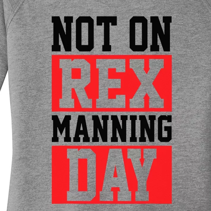 Not On Rex Manning Day Loves Retro Quote Women's Perfect Tri Tunic Long Sleeve Shirt