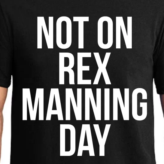 Not On Rex Manning Day Pajama Set