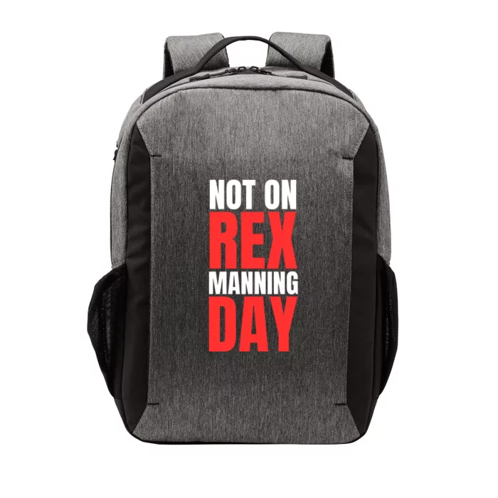 Not On Rex Manning Day Vector Backpack