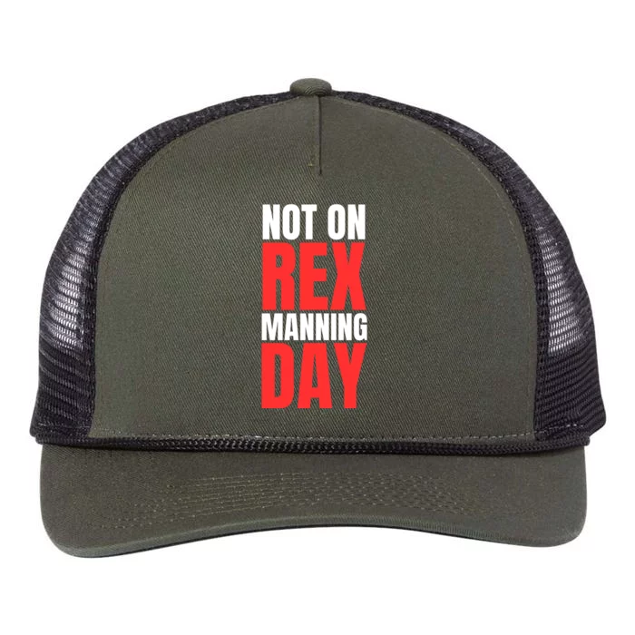 Not On Rex Manning Day Retro Rope Trucker Hat Cap