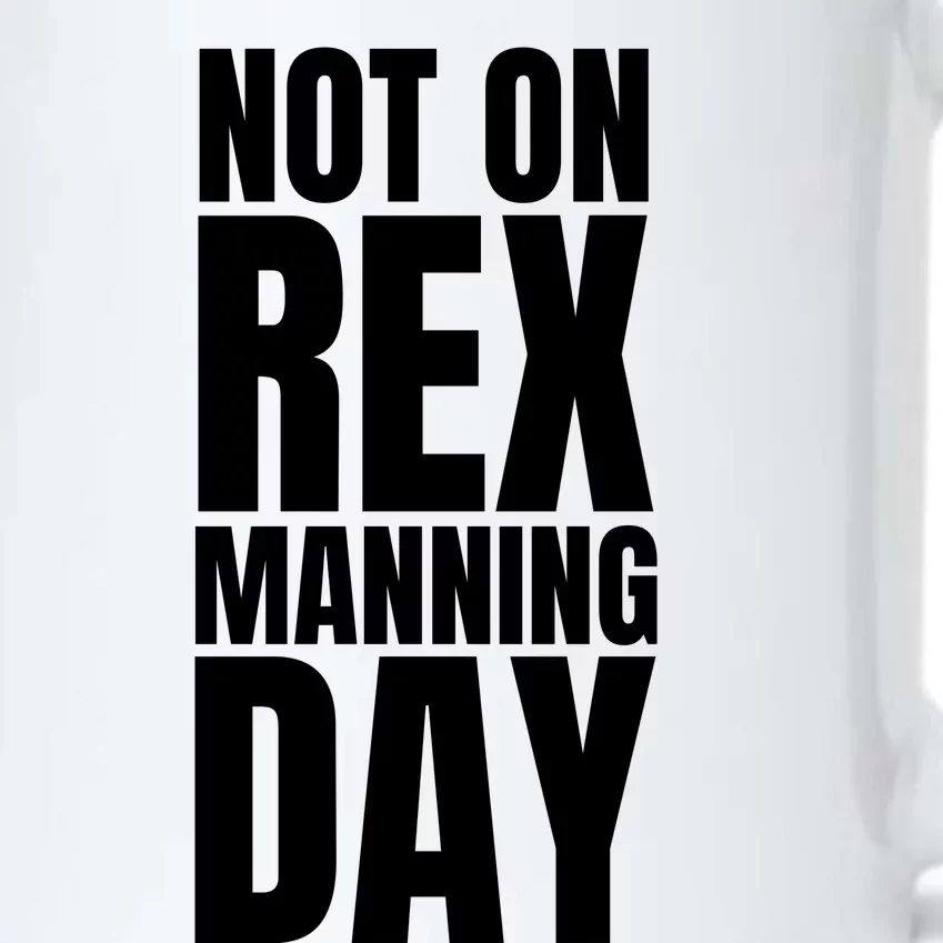 Not On Rex Manning Day Black Color Changing Mug