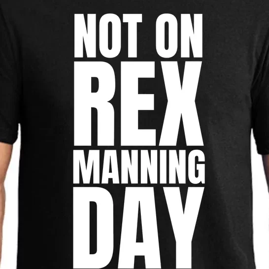 Not On Rex Manning Day Pajama Set