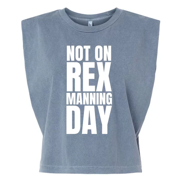 Not On Rex Manning Day Garment-Dyed Women's Muscle Tee