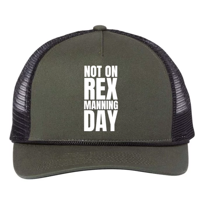 Not On Rex Manning Day Retro Rope Trucker Hat Cap