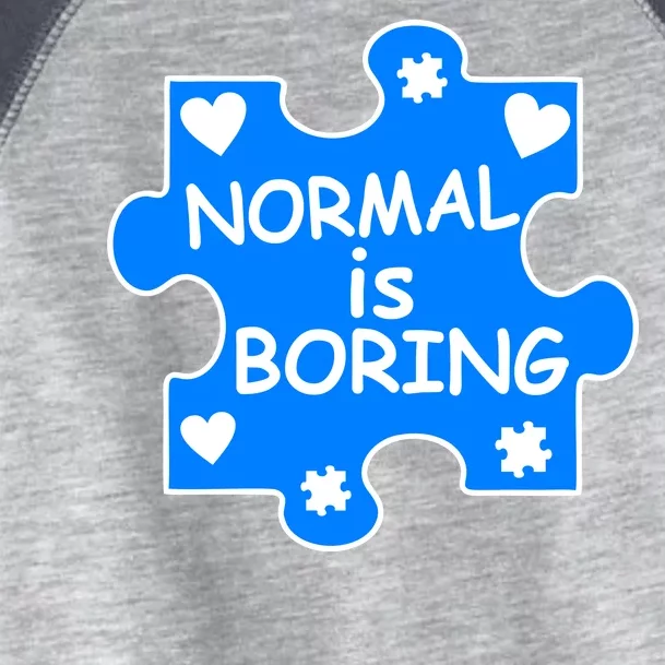 Normal Is Boring Autism Awareness Toddler Fine Jersey T-Shirt