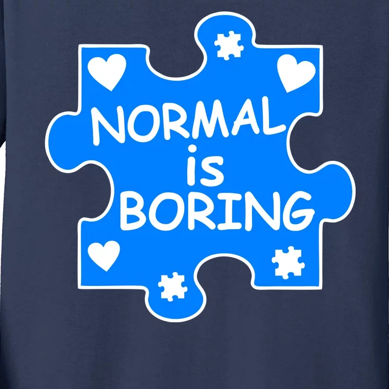 Normal Is Boring Autism Awareness Kids Long Sleeve Shirt