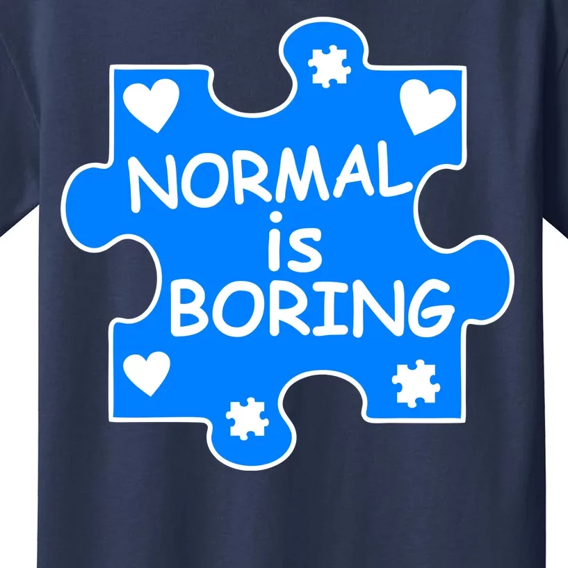 Normal Is Boring Autism Awareness Kids T-Shirt