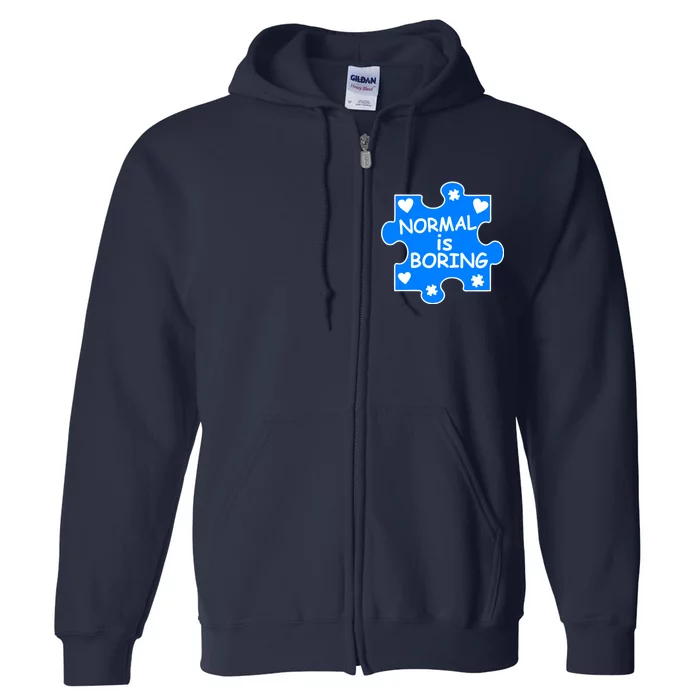 Normal Is Boring Autism Awareness Full Zip Hoodie