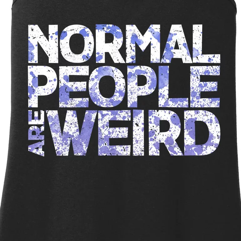 Normal People Are Weird Ladies Essential Tank