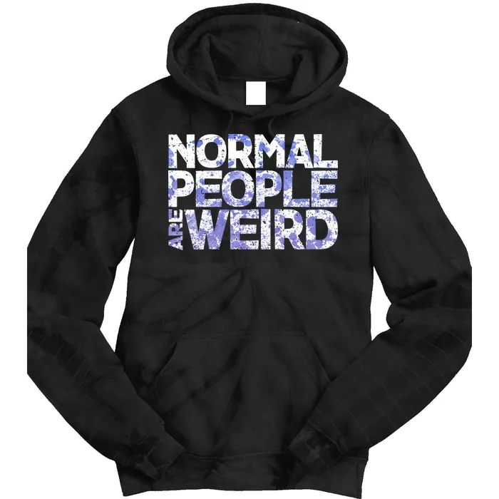 Normal People Are Weird Tie Dye Hoodie