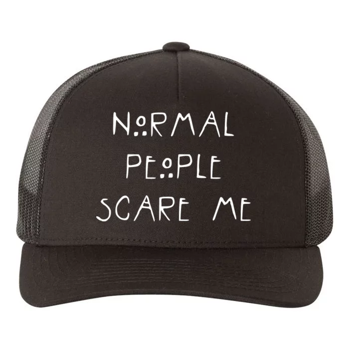 Normal People Scare Me Yupoong Adult 5-Panel Trucker Hat