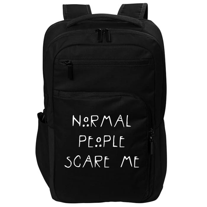 Normal People Scare Me Impact Tech Backpack