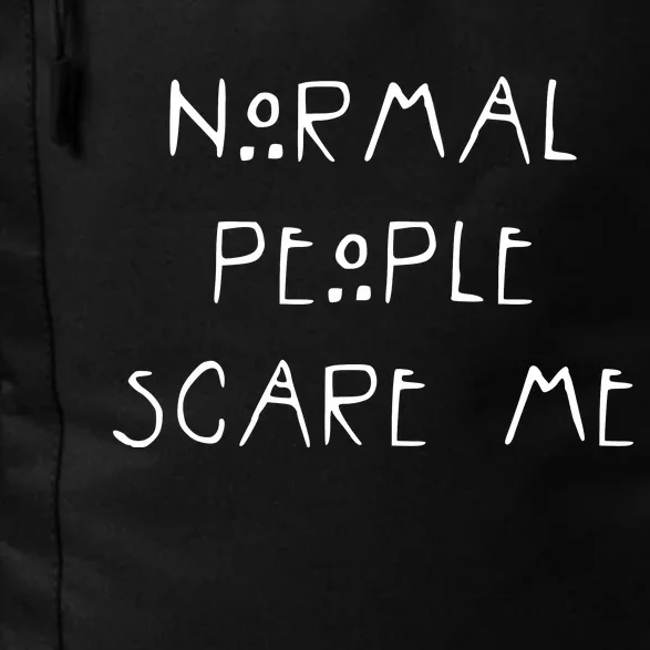 Normal People Scare Me Daily Commute Backpack