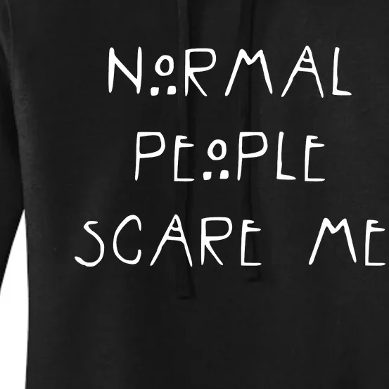 Normal People Scare Me Women's Pullover Hoodie