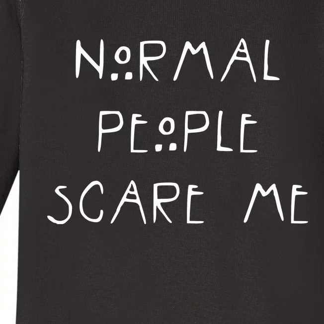 Normal People Scare Me Baby Long Sleeve Bodysuit