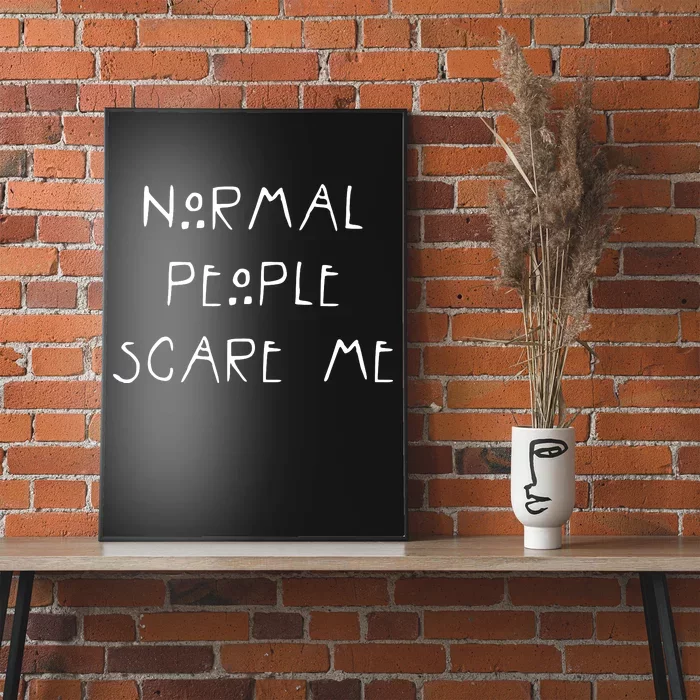 Normal People Scare Me Poster