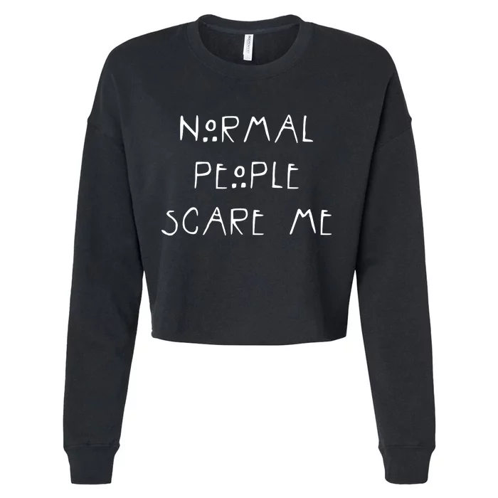 Normal People Scare Me Cropped Pullover Crew