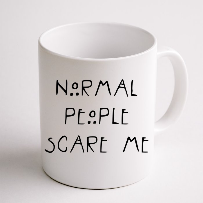 Normal People Scare Me Front & Back Coffee Mug