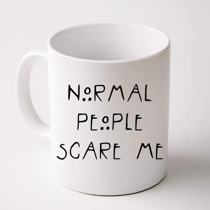 Normal People Scare Me Front & Back Coffee Mug