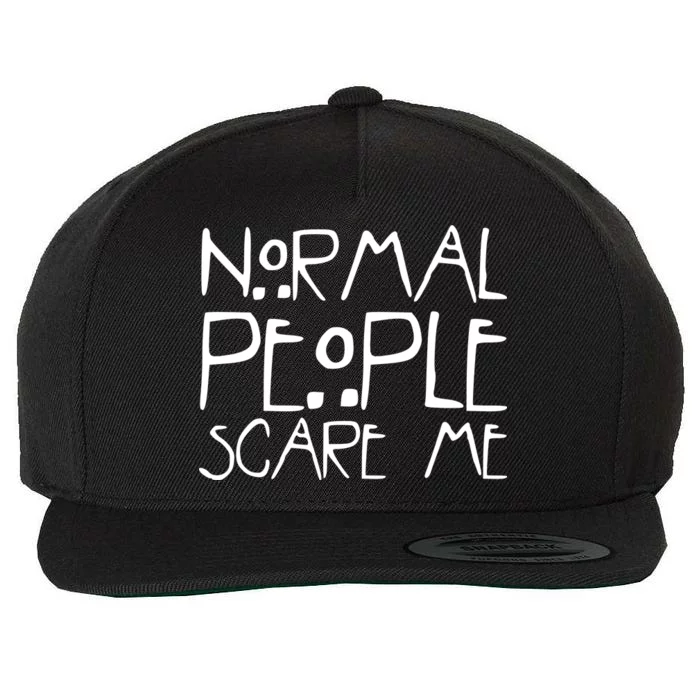 Normal People Scare Me Funny Awkward Weird Wool Snapback Cap