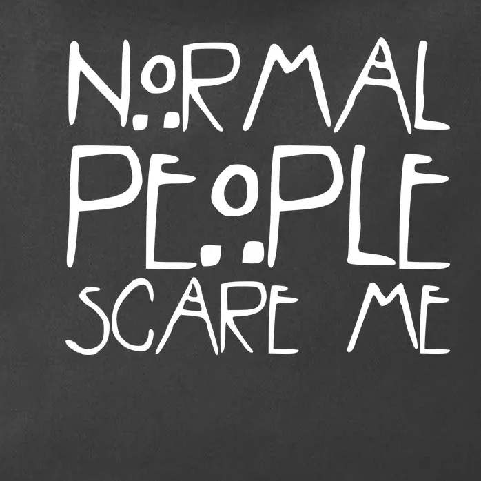 Normal People Scare Me Funny Awkward Weird Zip Tote Bag