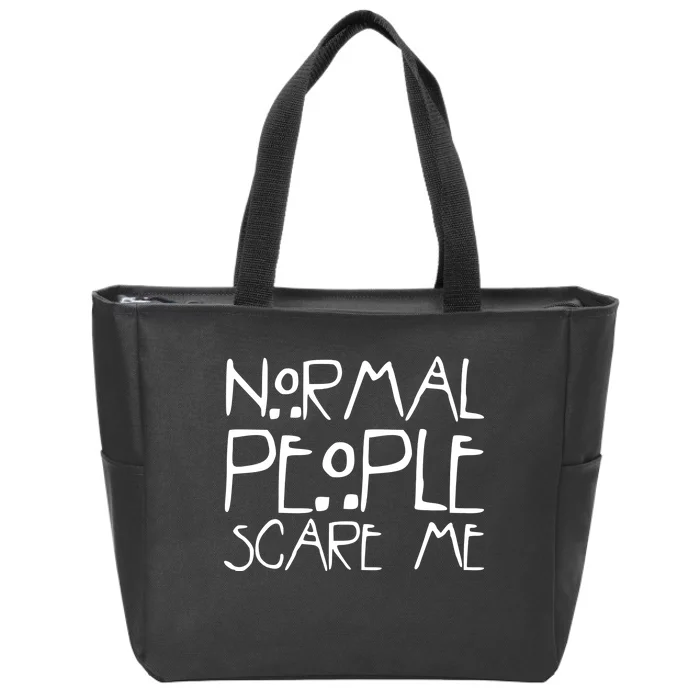 Normal People Scare Me Funny Awkward Weird Zip Tote Bag