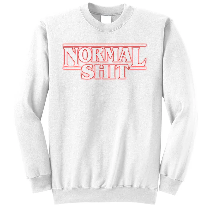 Normal Shit Sweatshirt