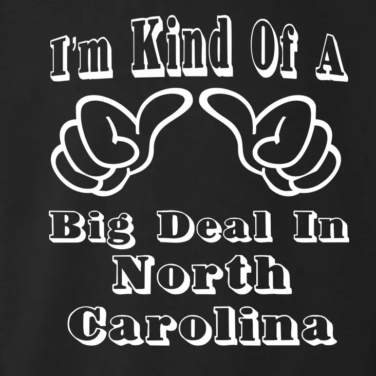 North Carolina Big Deal Toddler Hoodie