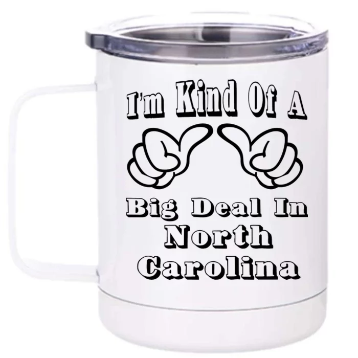 North Carolina Big Deal Front & Back 12oz Stainless Steel Tumbler Cup