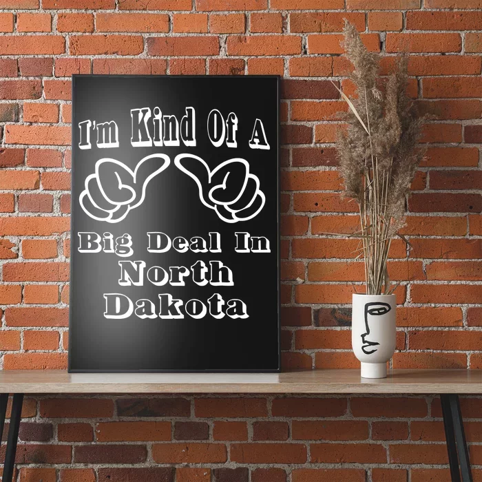 North Dakota Big Deal Poster