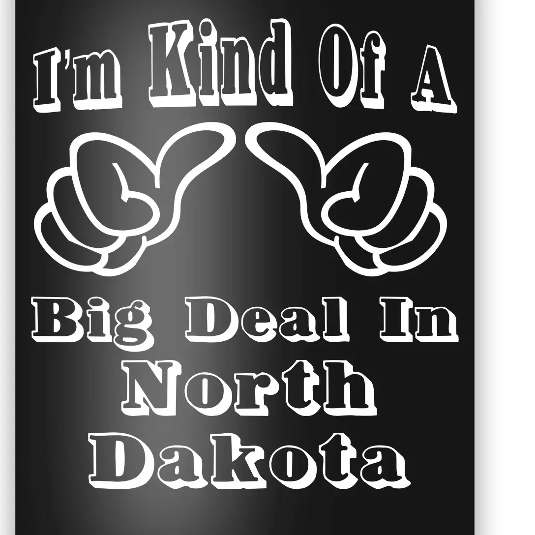 North Dakota Big Deal Poster