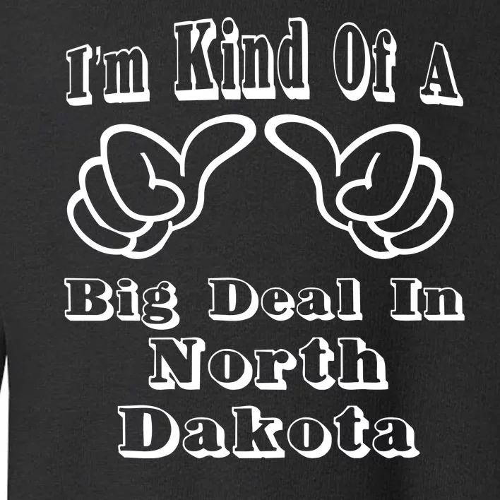 North Dakota Big Deal Toddler Sweatshirt