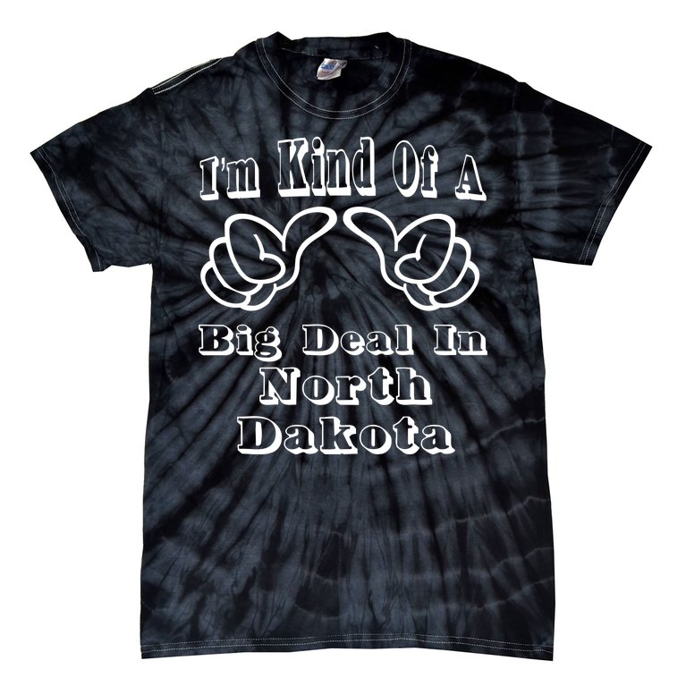 North Dakota Big Deal Tie-Dye T-Shirt