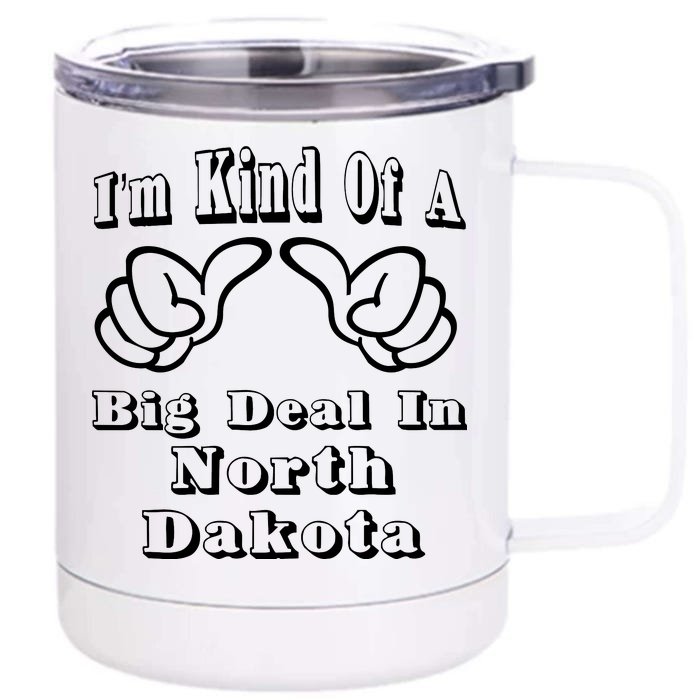 North Dakota Big Deal Front & Back 12oz Stainless Steel Tumbler Cup