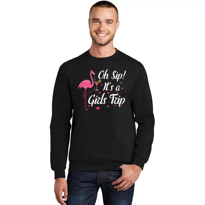 Night Out Summer Vacation Oh Sip It's A Trip Tall Sweatshirt