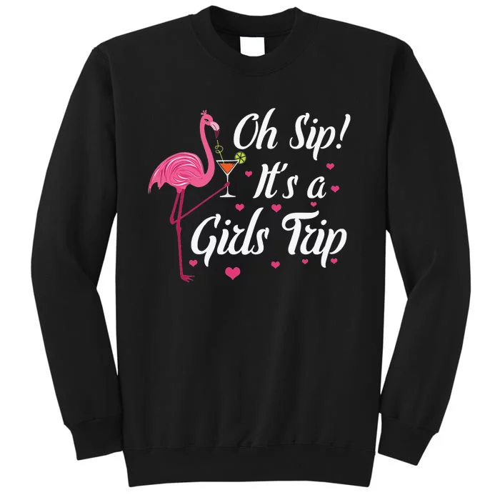 Night Out Summer Vacation Oh Sip It's A Trip Tall Sweatshirt