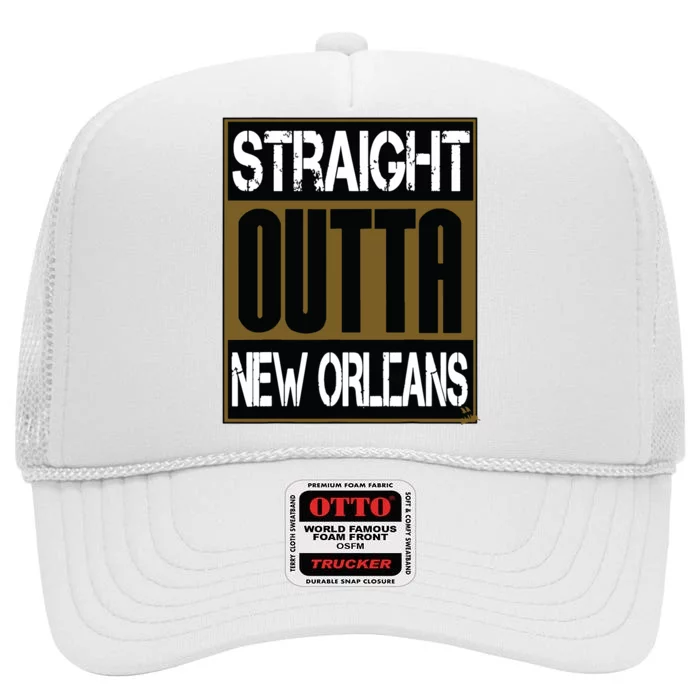 New Orleans Shirts Hip Hop Straight Outta New Orleans High Crown Mesh Trucker Hat