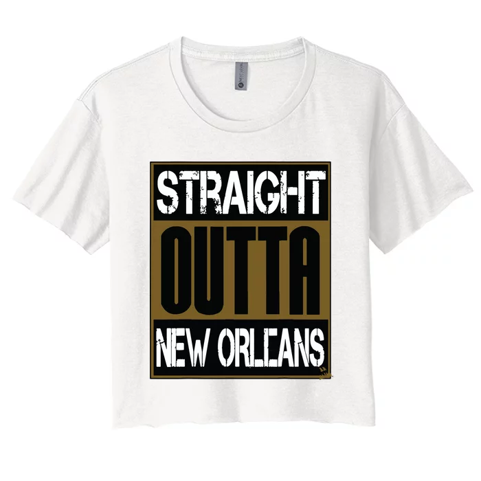 New Orleans Shirts Hip Hop Straight Outta New Orleans Women's Crop Top Tee