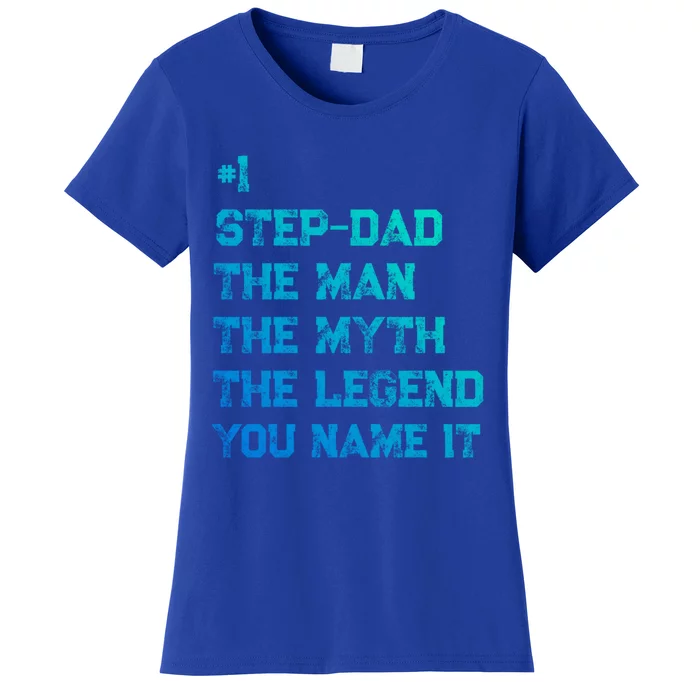 Number One Stepdad The The Myth The Legend Gift Women's T-Shirt