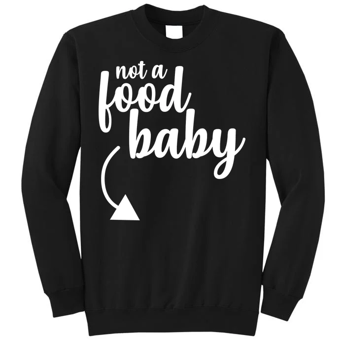 Not a Food Baby Surprise Thanksgiving Pregnancy Tall Sweatshirt