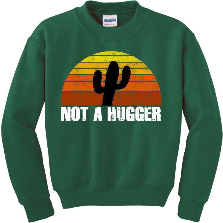 Not A Hugger Kids Sweatshirt